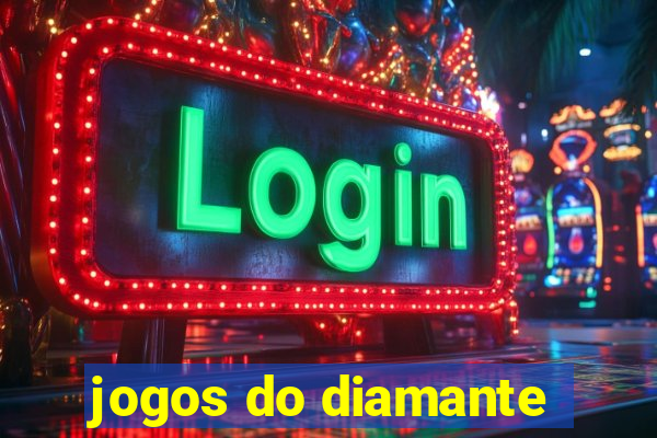 jogos do diamante